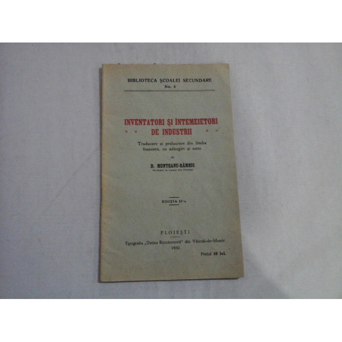 INVENTATORI SI INTEMEIETORI DE INDUSTRII - D. MUNTEANU-RAMNIC